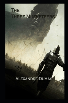 Paperback The Three Musketeers By Alexandre Dumas An Annotated Version Book
