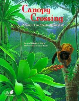 Hardcover Canopy Crossing: A Story of an Atlantic Rainforest Book