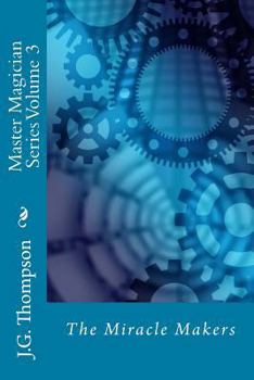 Paperback Master Magician Series Volume 3: The Miracle Makers Book