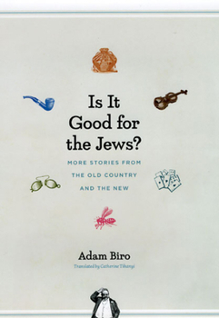 Hardcover Is It Good for the Jews?: More Stories from the Old Country and the New Book
