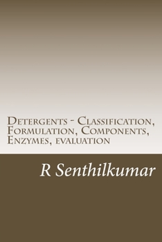 Paperback Detergents - Classification, Formulation, Components, Enzymes, evaluation Book