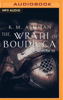 The Wrath of Boudicca - Book #3 of the Roman