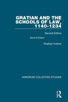 Hardcover Gratian and the Schools of Law, 1140-1234: Second Edition Book