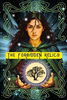 The Forbidden Relics: A Celtic Fantasy of Ancient Magic and Forbidden Power