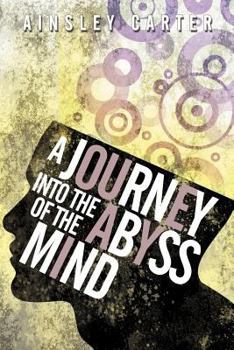 Paperback A Journey Into the Abyss of the Mind Book