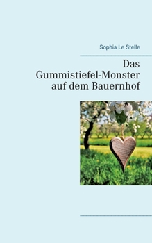 Paperback Das Gummistiefel-Monster auf dem Bauernhof [German] Book