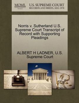 Paperback Norris V. Sutherland U.S. Supreme Court Transcript of Record with Supporting Pleadings Book