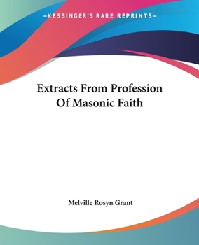 Paperback Extracts From Profession Of Masonic Faith Book