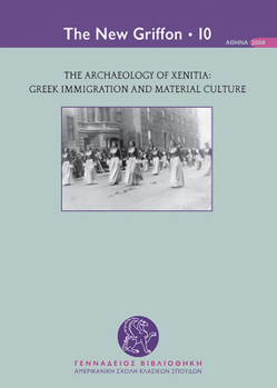 The Archaeology of Xenitia: Greek Immigration and Material Culture - Book  of the New Griffon