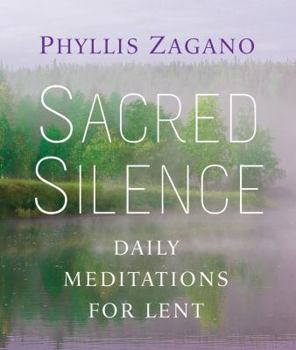Paperback Sacred Silence: Daily Meditations for Lent Book