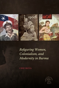 Paperback Refiguring Women, Colonialism, and Modernity in Burma Book