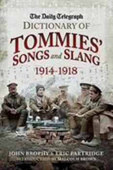 Paperback The Daily Telegraph Dictionary of Tommies' Songs and Slang, 1914 - 1918 Book
