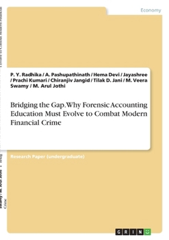 Bridging the Gap. Why Forensic Accounting Education Must Evolve to Combat Modern Financial Crime