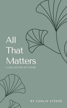 Paperback All That Matters: A Collection of Poems Book