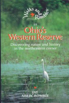 Paperback Walks and Rambles in Ohio's Western Reserve: Discovering Nature and History in the Northeastern Corner Book