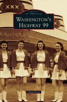 Washington's Highway 99 - Book  of the Images of America: Washington