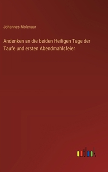Hardcover Andenken an die beiden Heiligen Tage der Taufe und ersten Abendmahlsfeier [German] Book