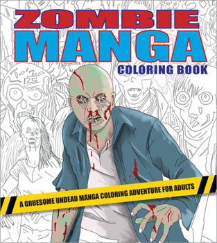 Paperback Zombie Manga Coloring Book: A Gruesome Undead Manga Coloring Adventure for Adults Book