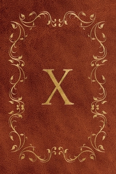 X: Faux leather effect / look gold monogram. Personalized letter ruled journal notebook. Elegant traditional design suitable for all: men, women, ... pages in 6 x 9 matte finish, handy size.