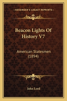 Paperback Beacon Lights Of History V7: American Statesmen (1894) Book