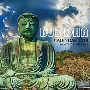 Buddha Calendar 2018: 16 Month Calendar