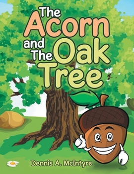 Paperback The Acorn and the Oak Tree Book