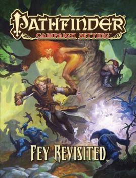 Paperback Pathfinder Campaign Setting: Fey Revisited Book