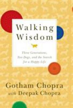 Hardcover Walking Wisdom: Three Generations, Two Dogs, and the Search for a Happy Life Book
