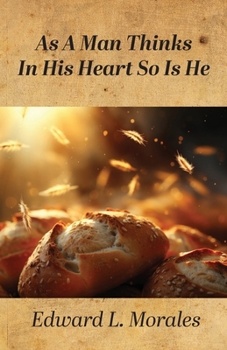 Paperback As a Man Thinks in His Heart So Is He: Proverbs 23:7 Book