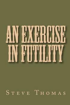 Paperback An Exercise in Futility Book