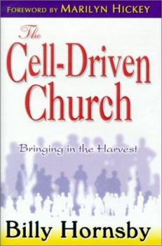 Hardcover The Cell-Driven Church: Bringing in the Harvest Book