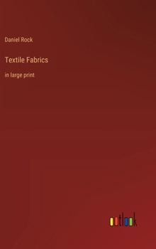 Hardcover Textile Fabrics: in large print Book