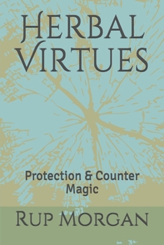 Paperback Herbal Virtues: Protection & Counter Magic Book