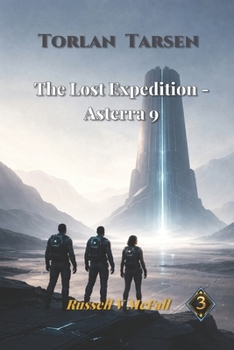 The Lost Expedition — Asterra 9: A Journey Beyond the Unknown (A Torlan Tarsen Adventure)