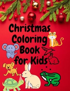 Paperback Christmas Coloring Book for Kids: Animales designs for coloring book ages 8-12 years Book