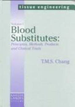 Hardcover Blood Substitutes - Principles, Methods, Products & Clinical Trials: A Karger Landes Systems Publication Book