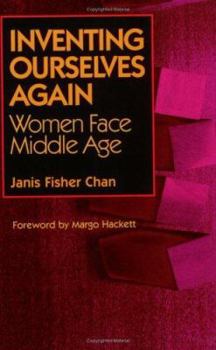 Paperback Inventing Ourselves Again: Women Face Middle Age Book