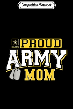 Paperback Composition Notebook: Proud Army Mom Military Pride Journal/Notebook Blank Lined Ruled 6x9 100 Pages Book