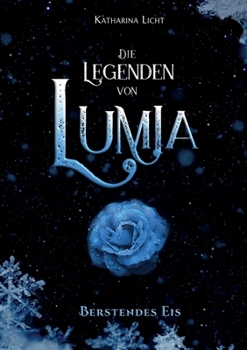 Paperback Die Legenden von Lumia: Berstendes Eis [German] Book