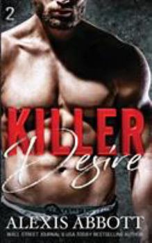 Killer Desire (2) - Book #2 of the Bound to the Bad Boy/Killer Trilogy