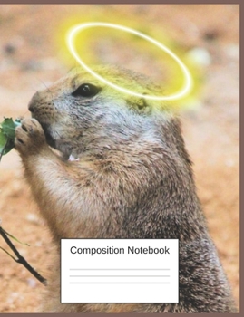 Paperback Composition Notebook: Gag Gifts For Squirrel Haters An Unusual Notebook Book