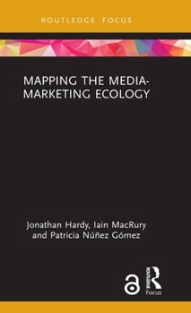 Hardcover Mapping the Media-Marketing Ecology Book