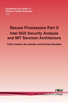 Paperback Secure Processors Part II: Intel Sgx Security Analysis and Mit Sanctum Architecture Book