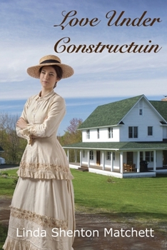 Love Under Construction: A Christian Historical Romance (The Chocolate Chronicles)