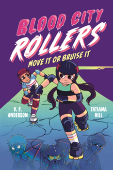 Library Binding Blood City Rollers: Move It or Bruise It Book
