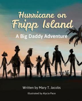 Hardcover Hurricane on Fripp Island: A Big Daddy Adventure Book