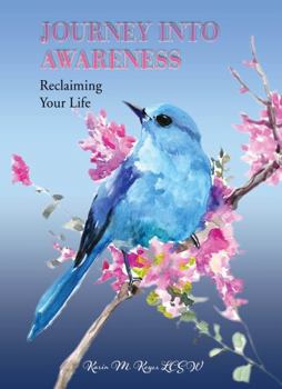 Paperback Journey Into Awareness: Reclaiming Your Life Book