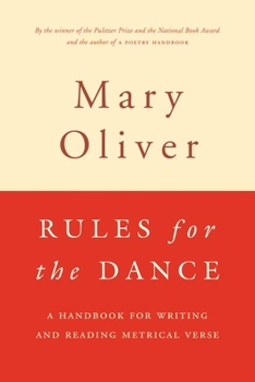 Paperback Rules for the Dance: A Handbook for Writing and Reading Metrical Verse Book