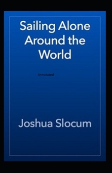 Sailing Alone Around The World Annotated
