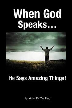 Paperback When God Speaks...: He Says Amazing Things! Book